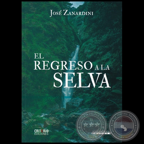 EL REGRESO A LA SELVA - Autor: JOS ZANARDINI - Ao 2022
